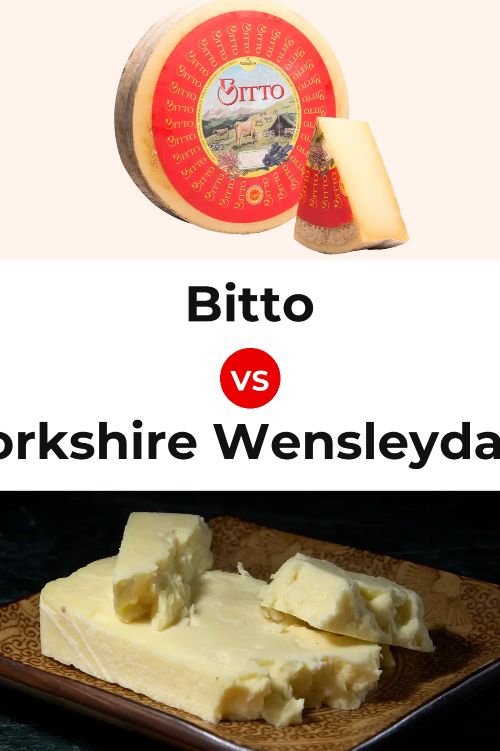 Bitto Cheese vs Yorkshire Wensleydale Cheese Pinterest comparison