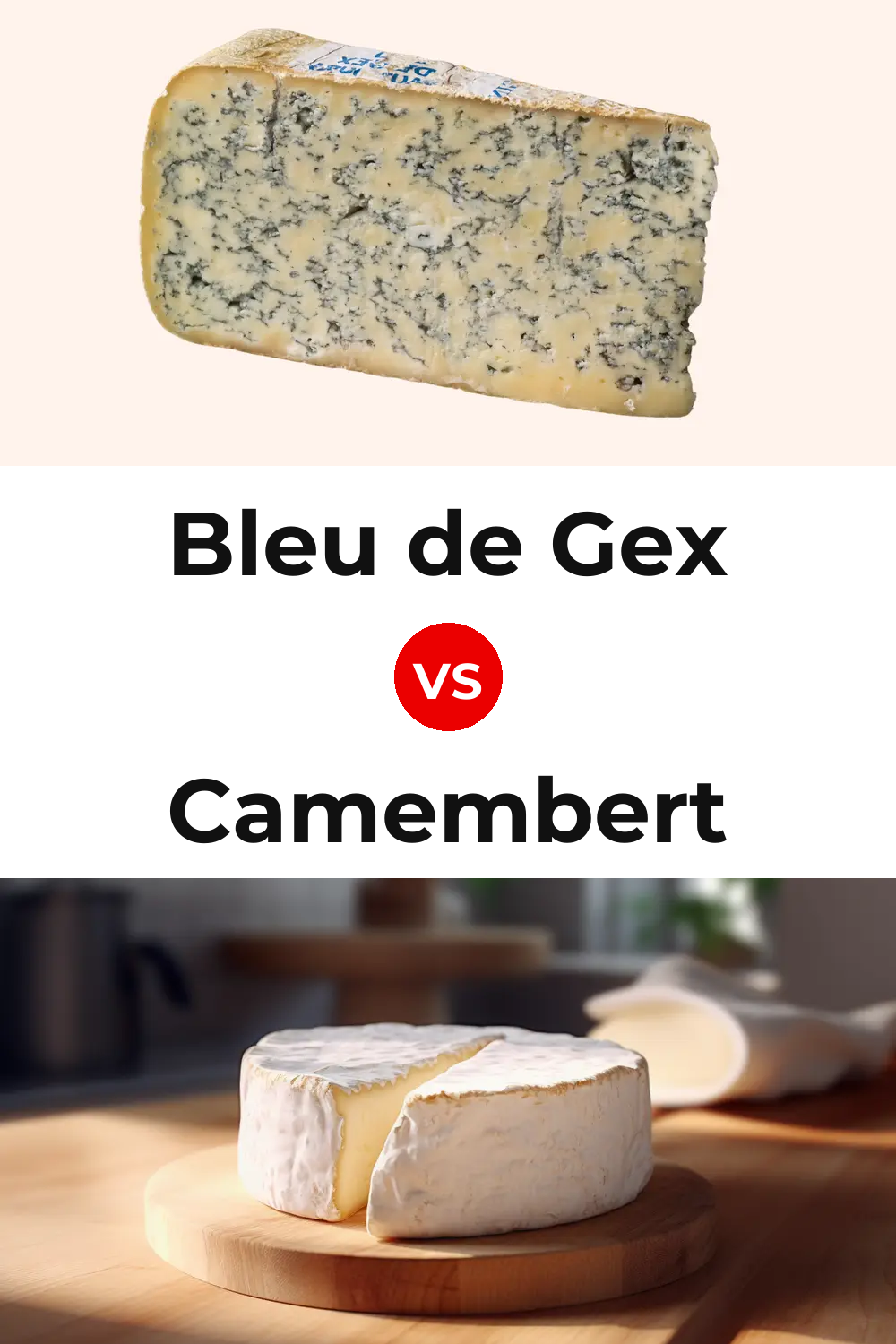 Bleu de Gex Cheese vs Camembert Cheese Pinterest comparison