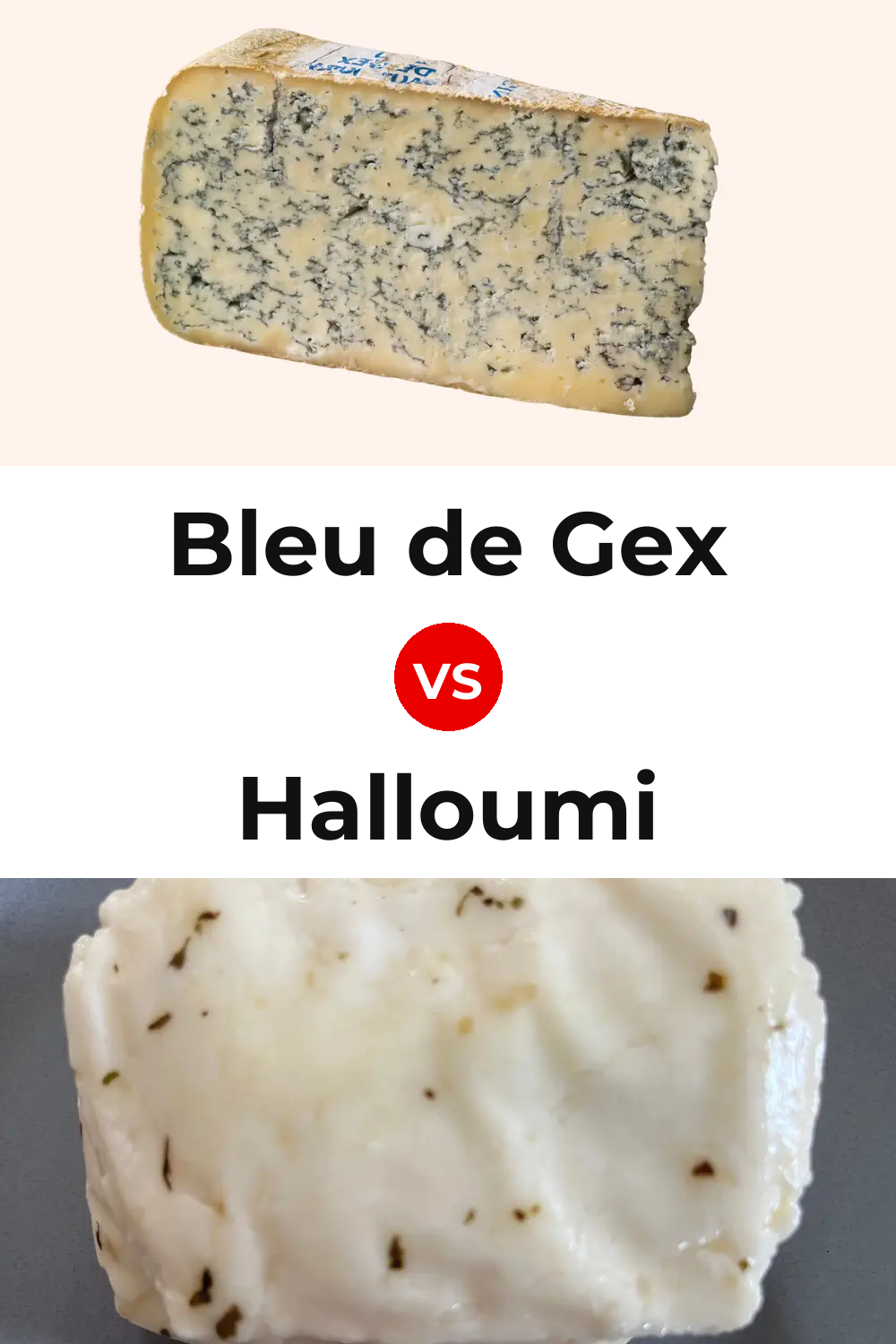 Bleu de Gex Cheese vs Halloumi Cheese Pinterest comparison