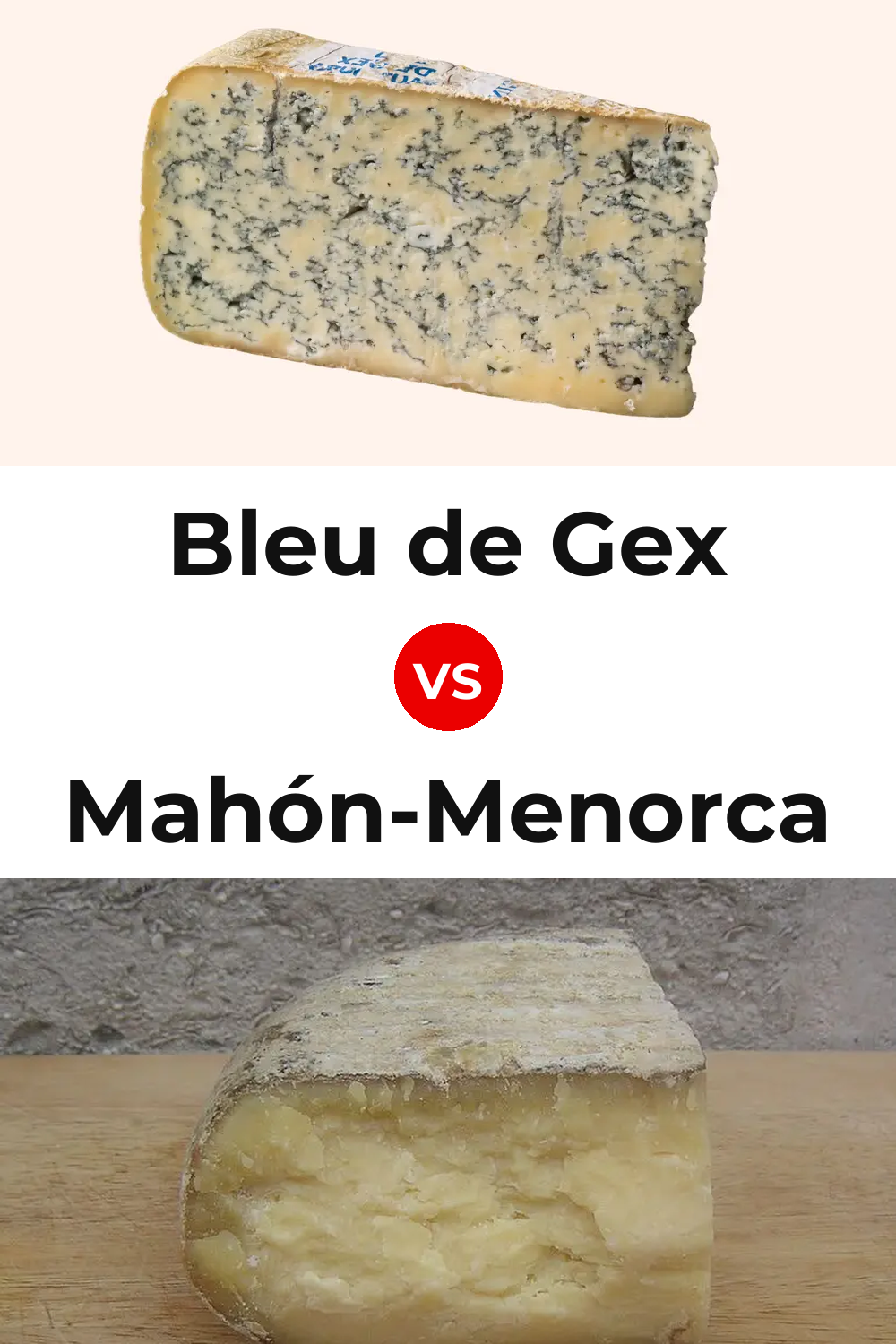 Bleu de Gex Cheese vs Mahón-Menorca Cheese Pinterest comparison