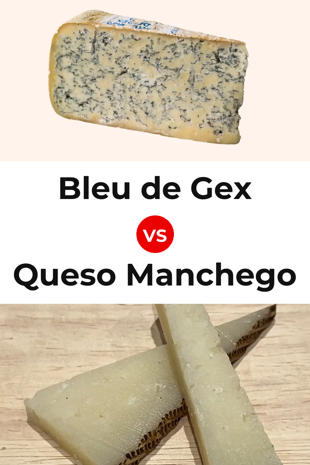 Bleu de Gex Cheese vs Queso Manchego Pinterest comparison
