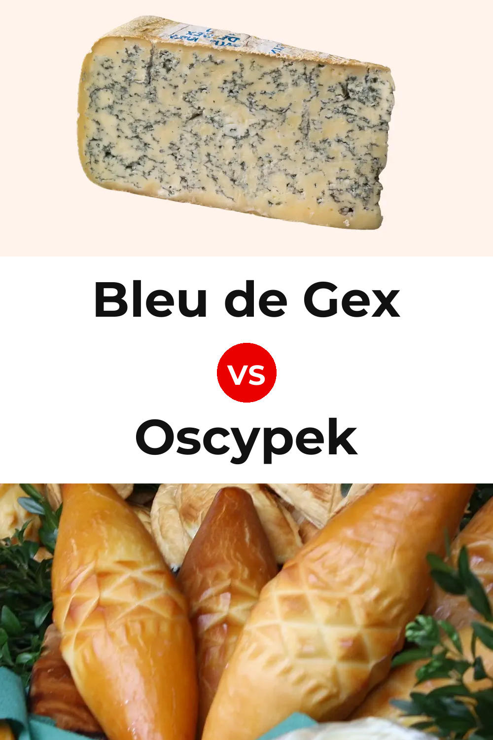 Bleu de Gex Cheese vs Oscypek Cheese Pinterest comparison