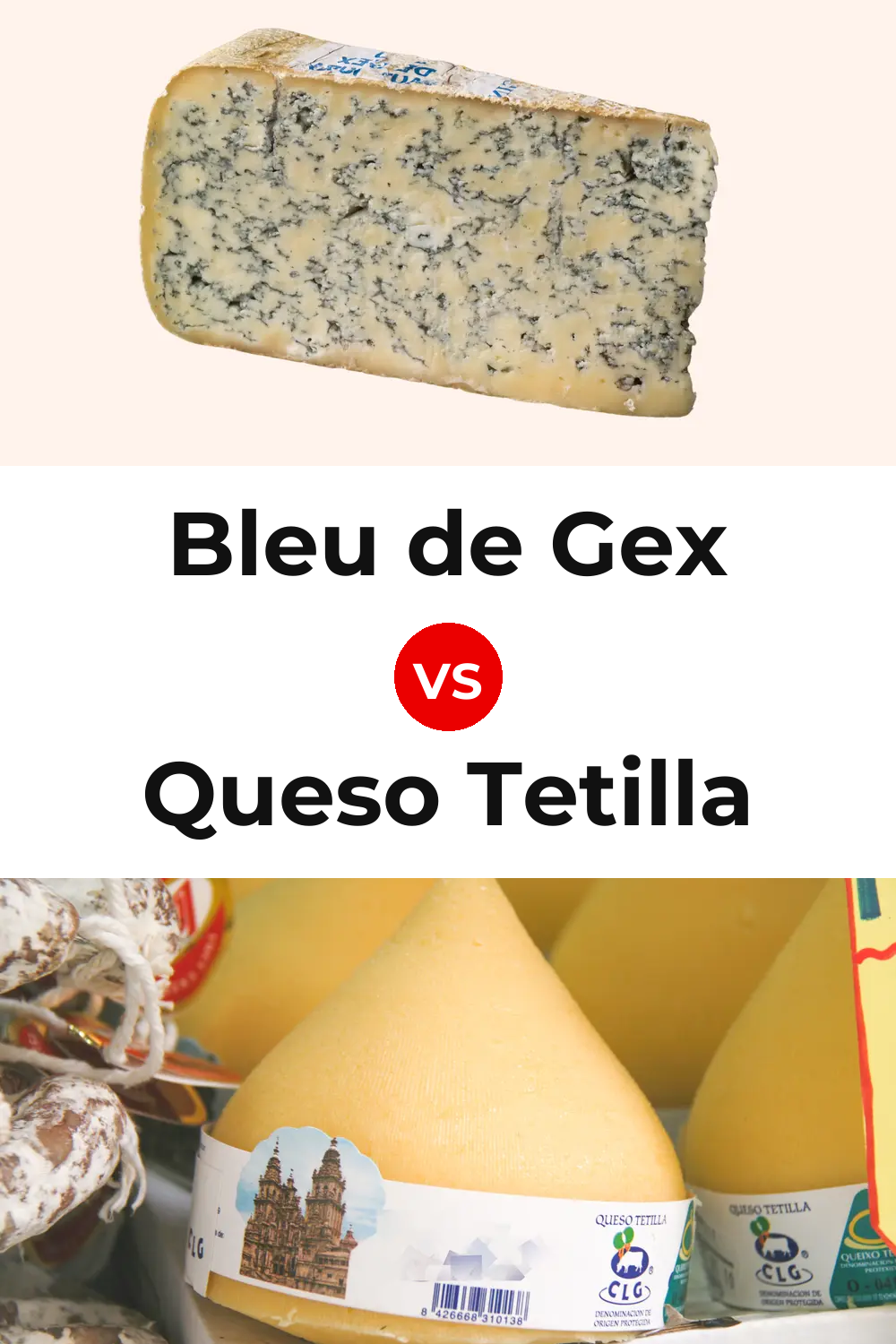 Bleu de Gex Cheese vs Queso Tetilla Pinterest comparison