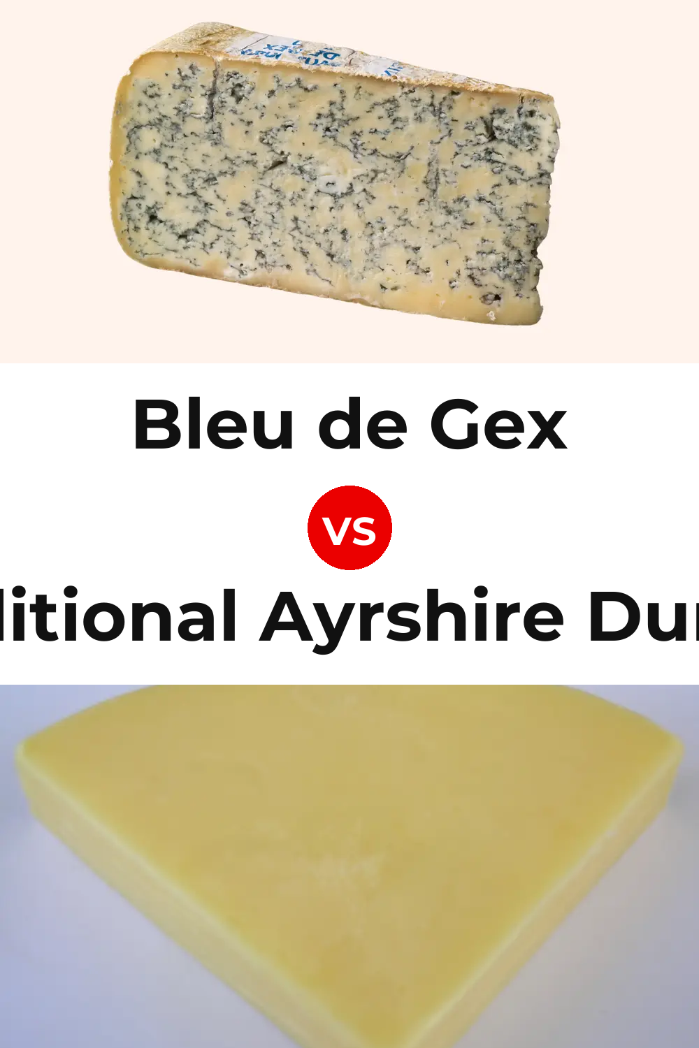 Bleu de Gex Cheese vs Traditional Ayrshire Dunlop Cheese Pinterest comparison