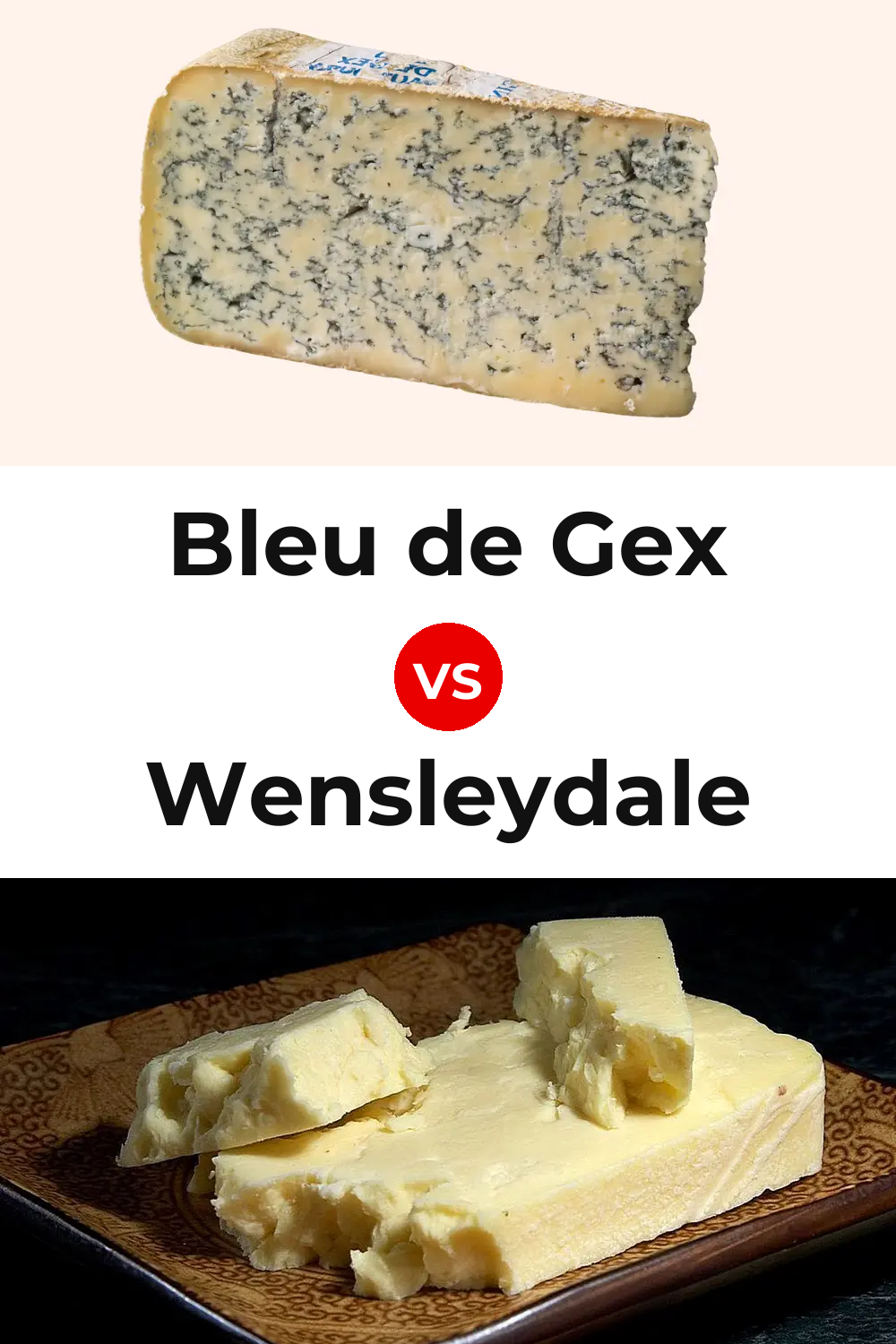Bleu De Gex Cheese Vs Wensleydale Cheese Whats The Difference 