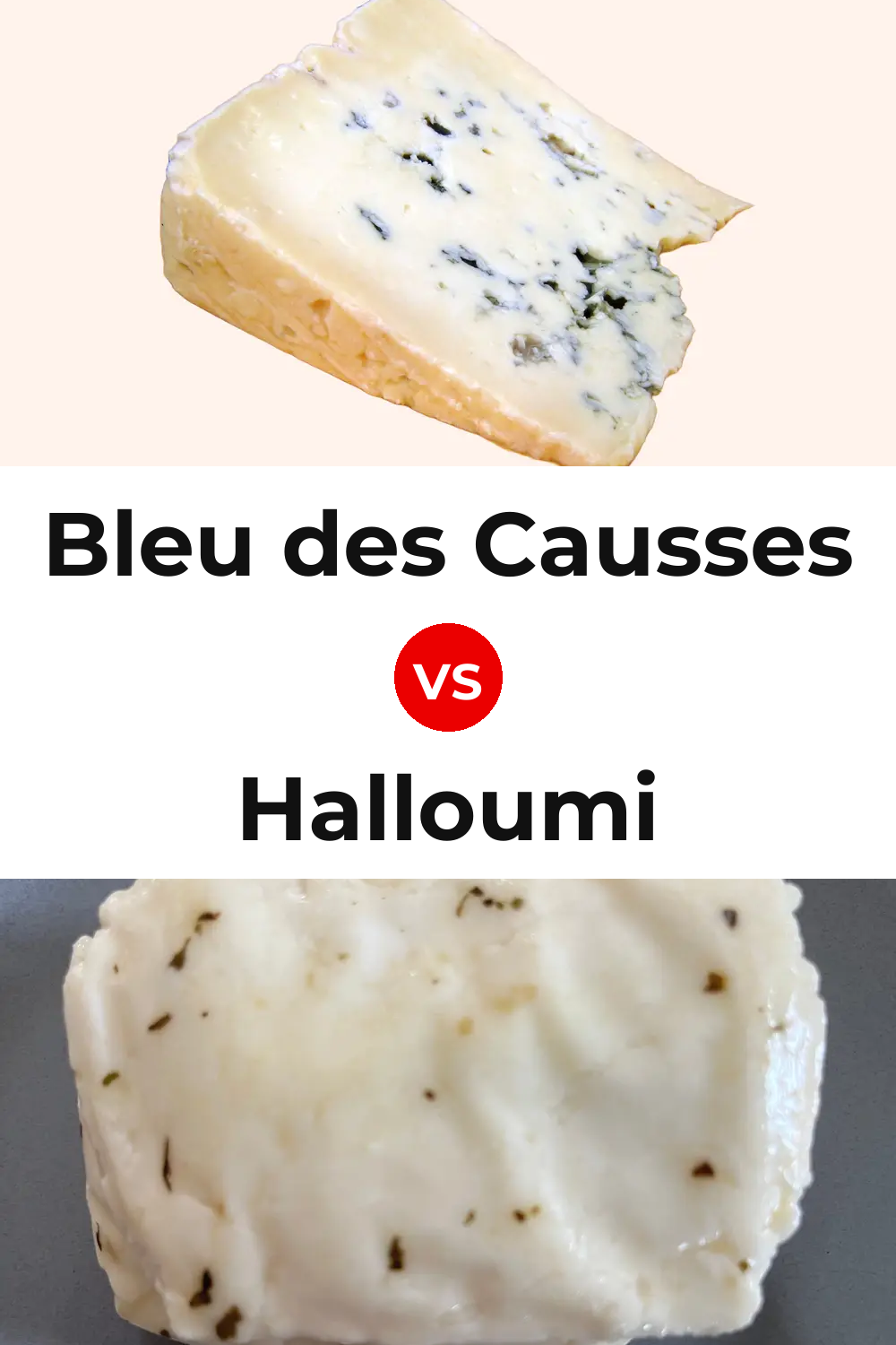 Bleu des Causses Cheese vs Halloumi Cheese Pinterest comparison