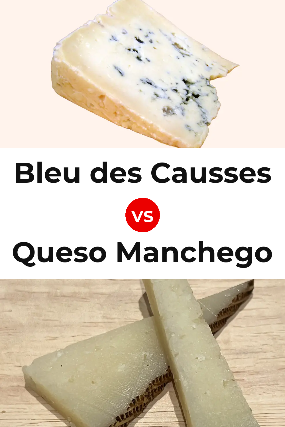 Bleu des Causses Cheese vs Queso Manchego Pinterest comparison