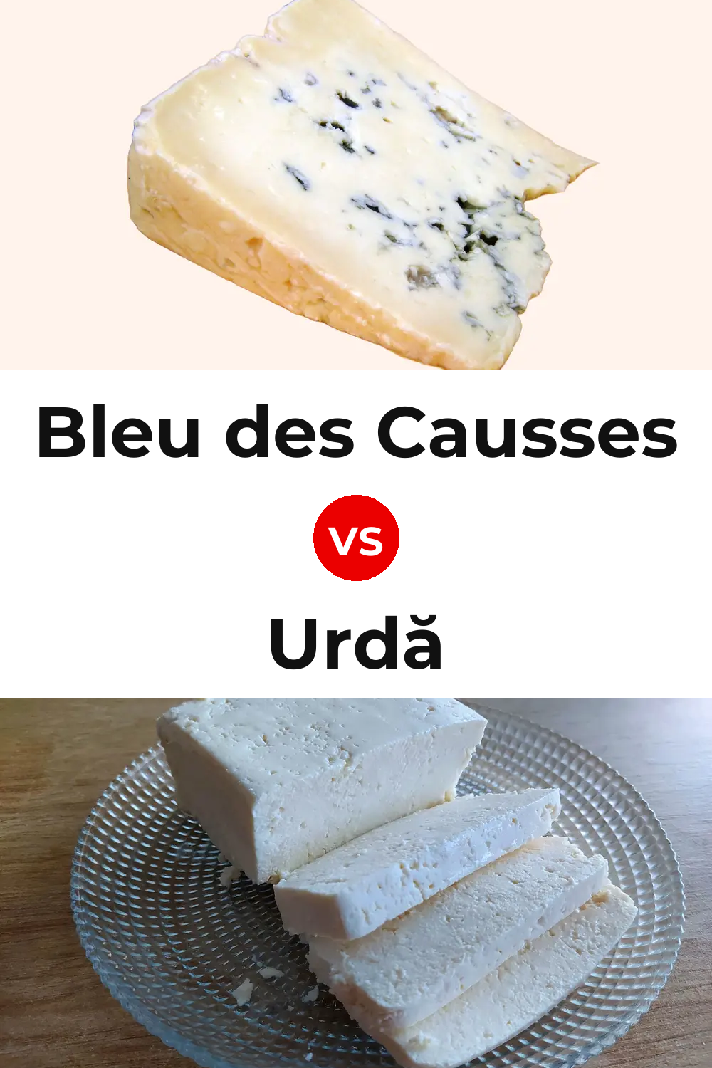 Bleu des Causses Cheese vs Urdă Cheese Pinterest comparison