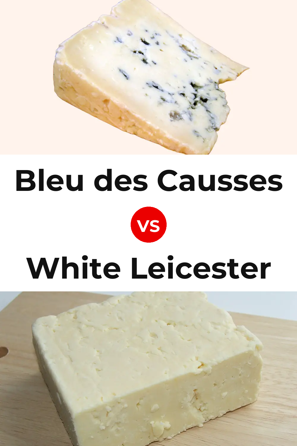 Bleu des Causses Cheese vs White Leicester Cheese Pinterest comparison