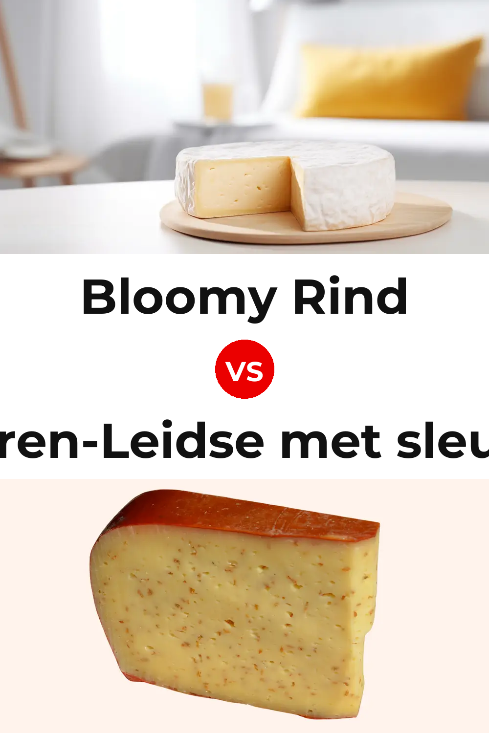 Bloomy Rind Cheese vs Boeren-Leidse met sleutels Cheese Pinterest comparison