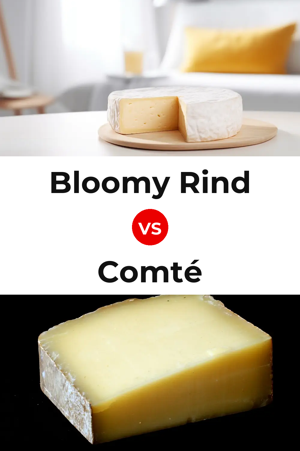 Bloomy Rind Cheese vs Comté Cheese Pinterest comparison