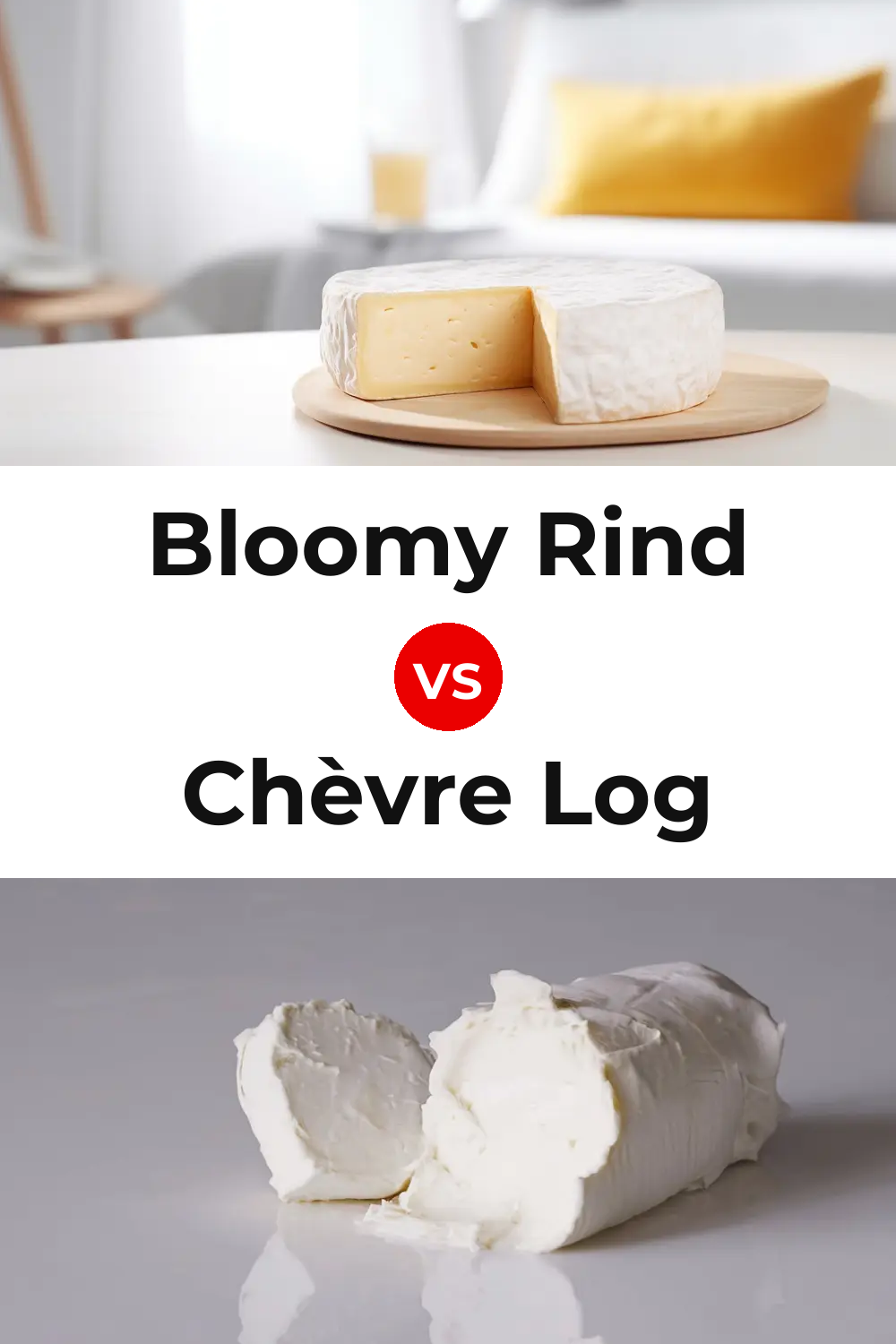 Bloomy Rind Cheese vs Chèvre Log Cheese Pinterest comparison