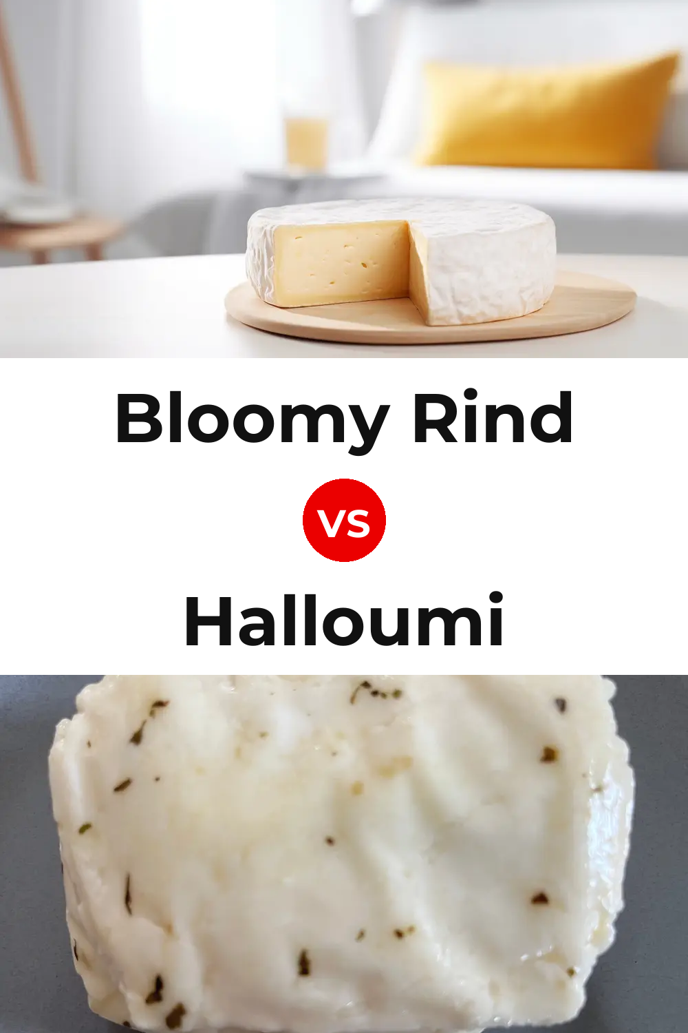 Bloomy Rind Cheese vs Halloumi Cheese Pinterest comparison