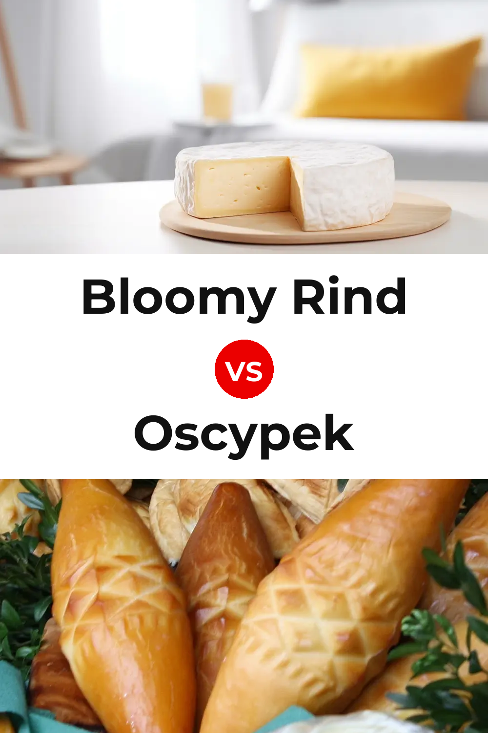 Bloomy Rind Cheese vs Oscypek Cheese Pinterest comparison