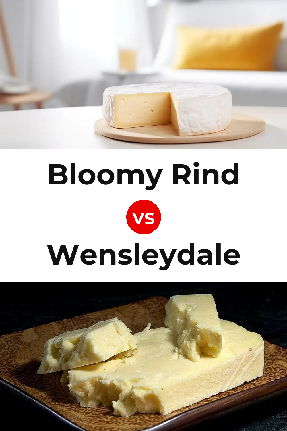 Bloomy Rind Cheese vs Wensleydale Cheese Pinterest comparison
