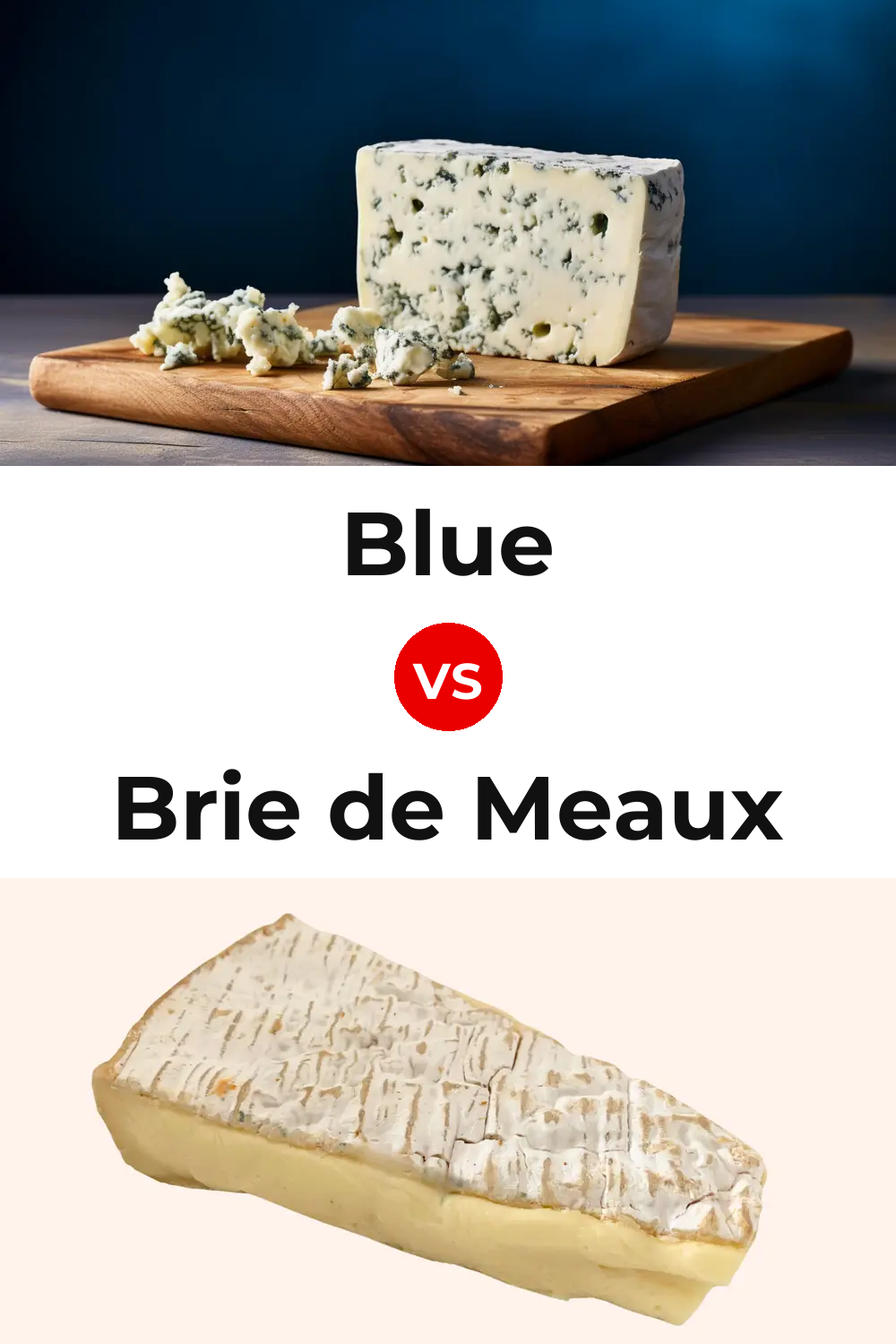 Blue Cheese vs Brie de Meaux Cheese Pinterest comparison