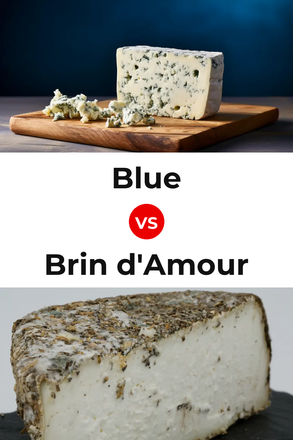 Blue Cheese vs Brin d'Amour Cheese Pinterest comparison