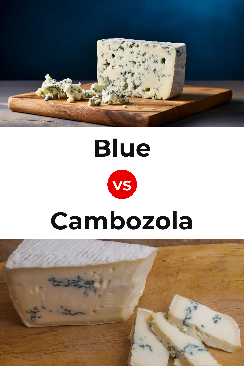 Blue Cheese vs Cambozola Cheese Pinterest comparison
