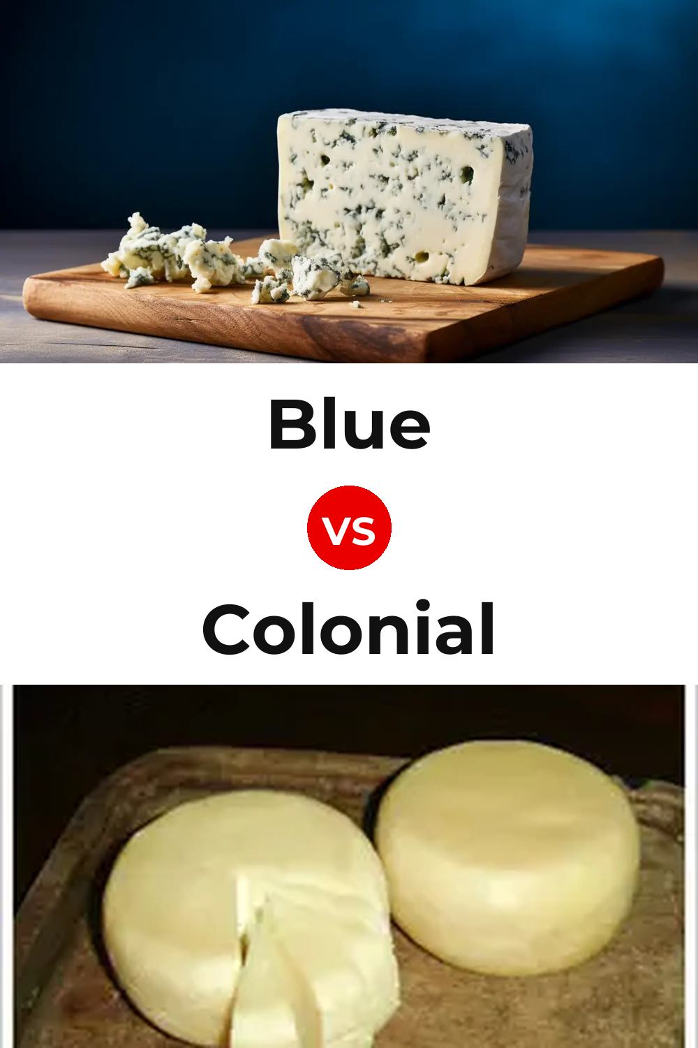 Blue Cheese vs Colonial Cheese Pinterest comparison