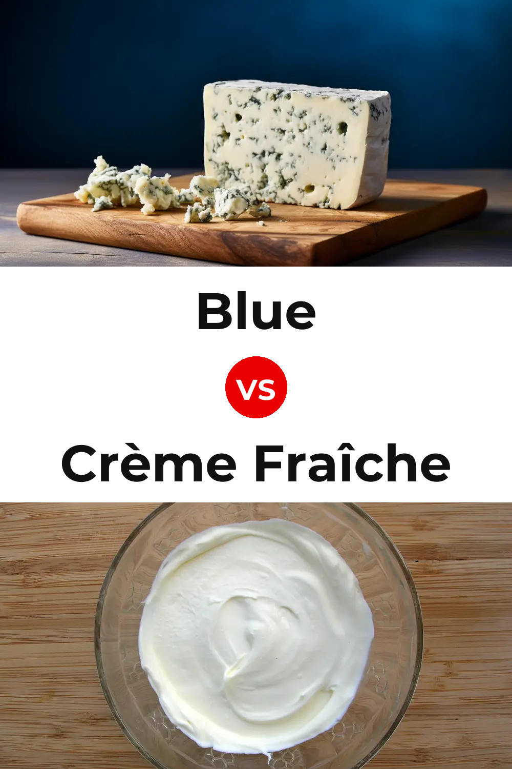 Blue Cheese vs Crème Fraîche Cheese Pinterest comparison