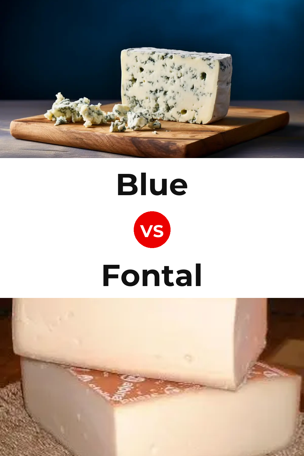 Blue Cheese vs Fontal Cheese Pinterest comparison