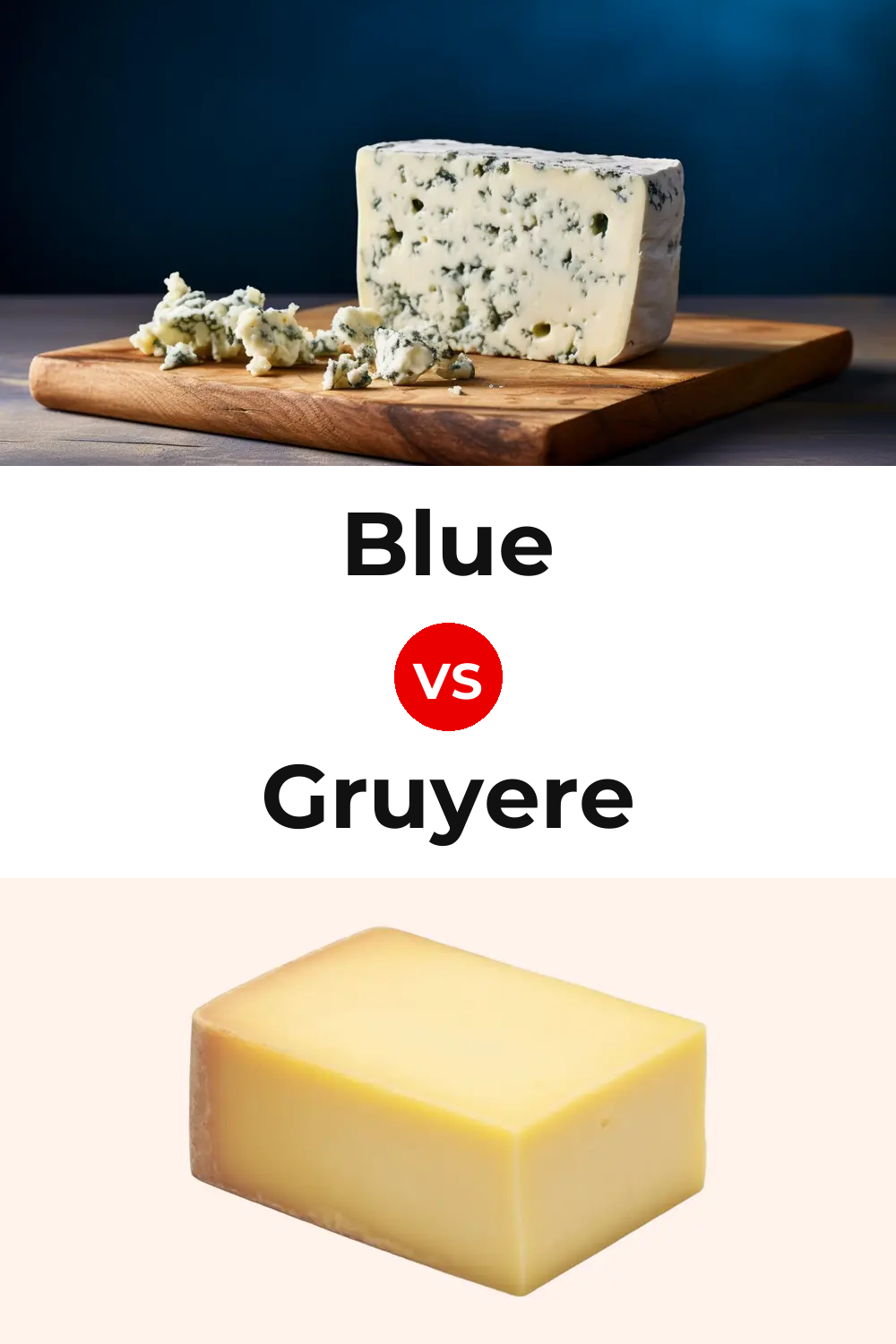 Blue Cheese vs American Gruyere Cheese Pinterest comparison