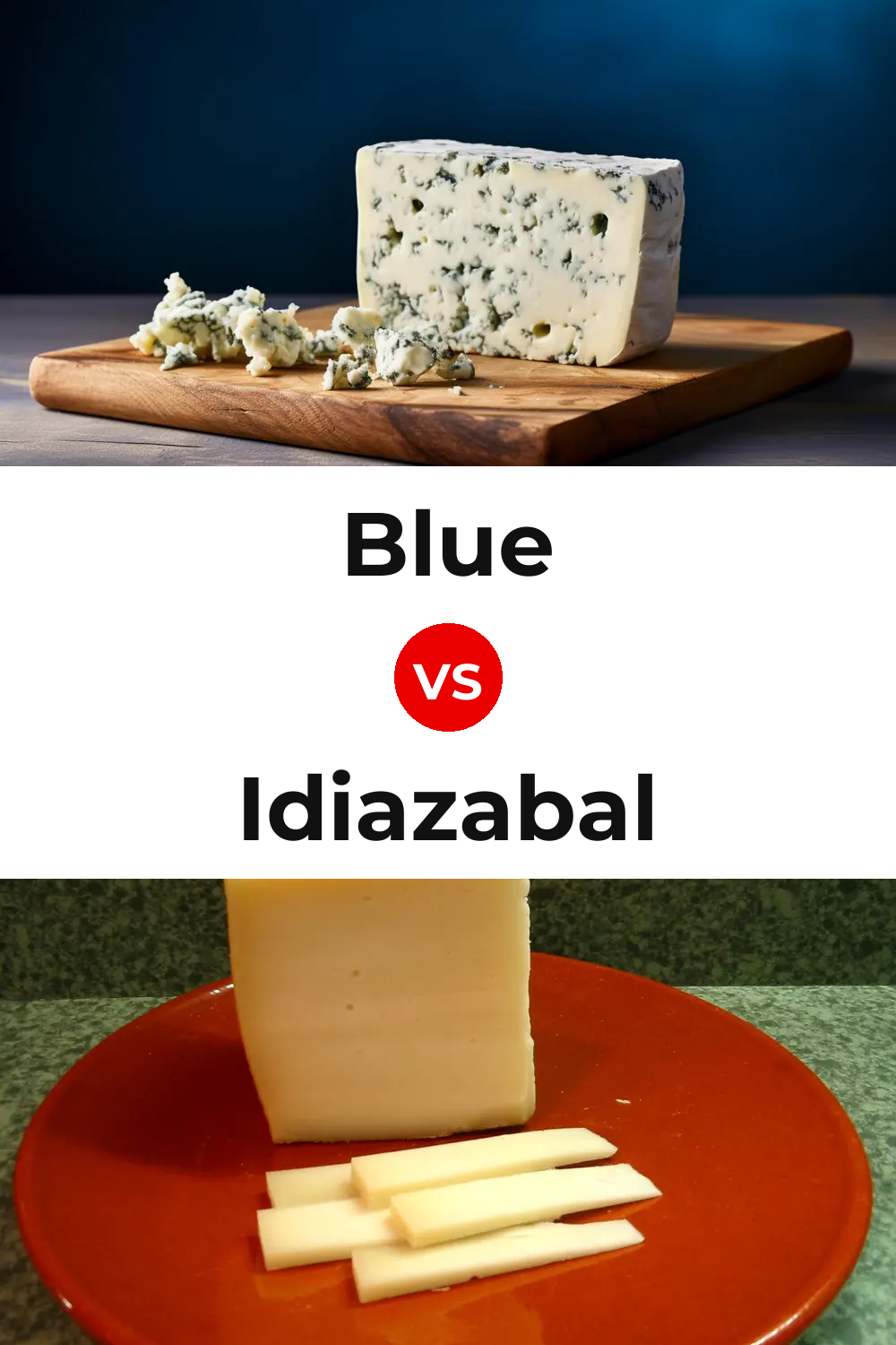 Blue Cheese vs Idiazabal Cheese Pinterest comparison