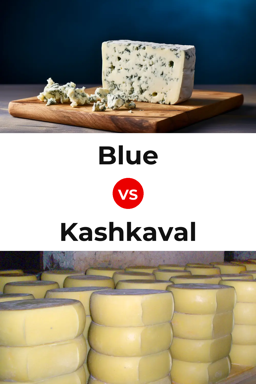 Blue Cheese vs Kashkaval Cheese Pinterest comparison