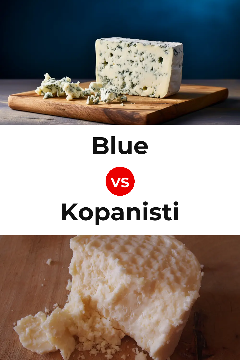 Blue Cheese vs Kopanisti Cheese Pinterest comparison