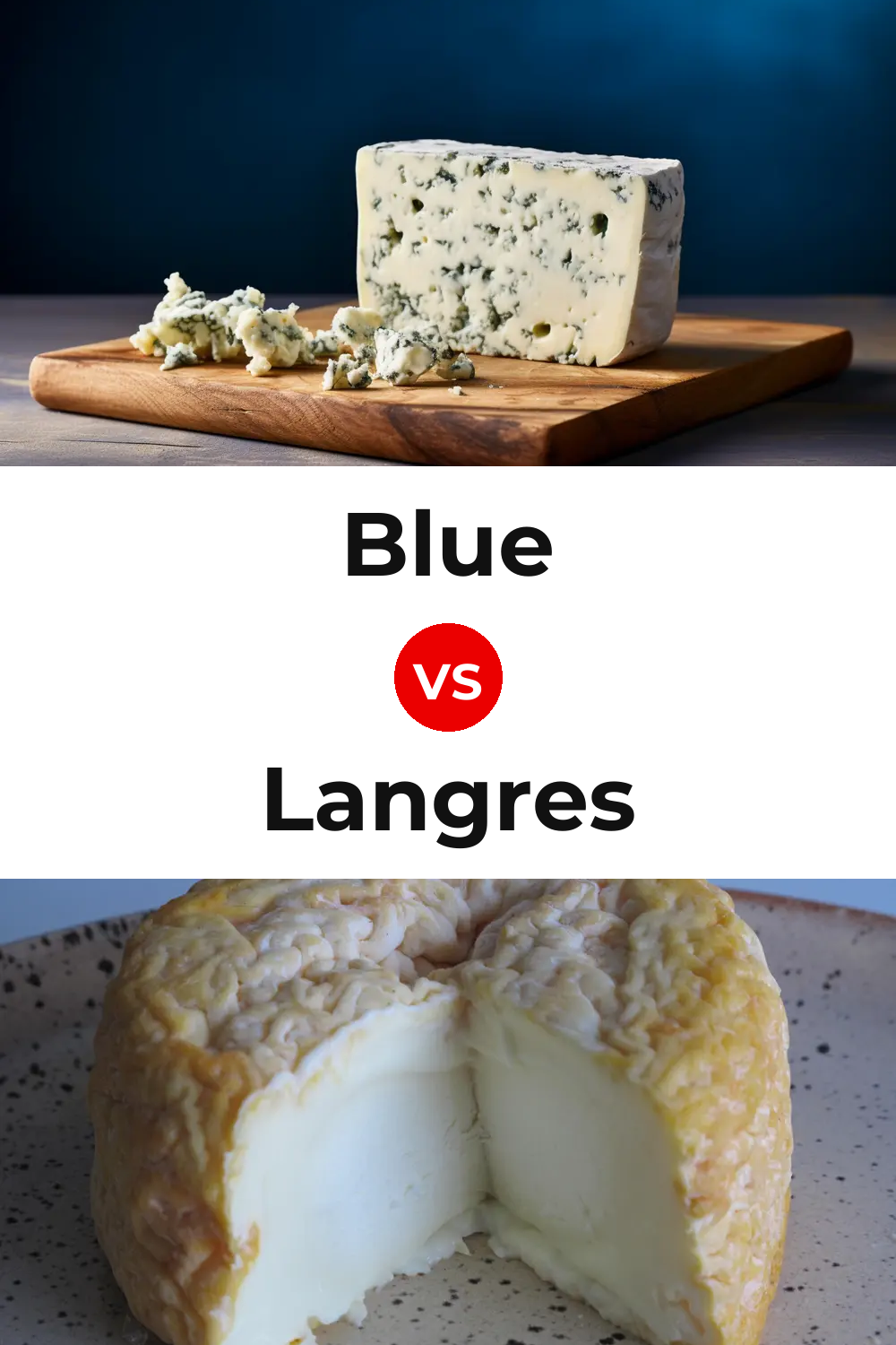 Blue Cheese vs Langres Cheese Pinterest comparison