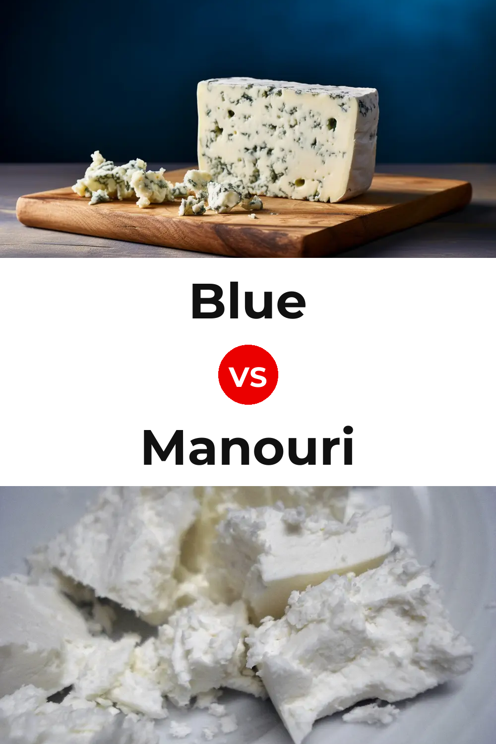 Blue Cheese vs Manouri Cheese Pinterest comparison