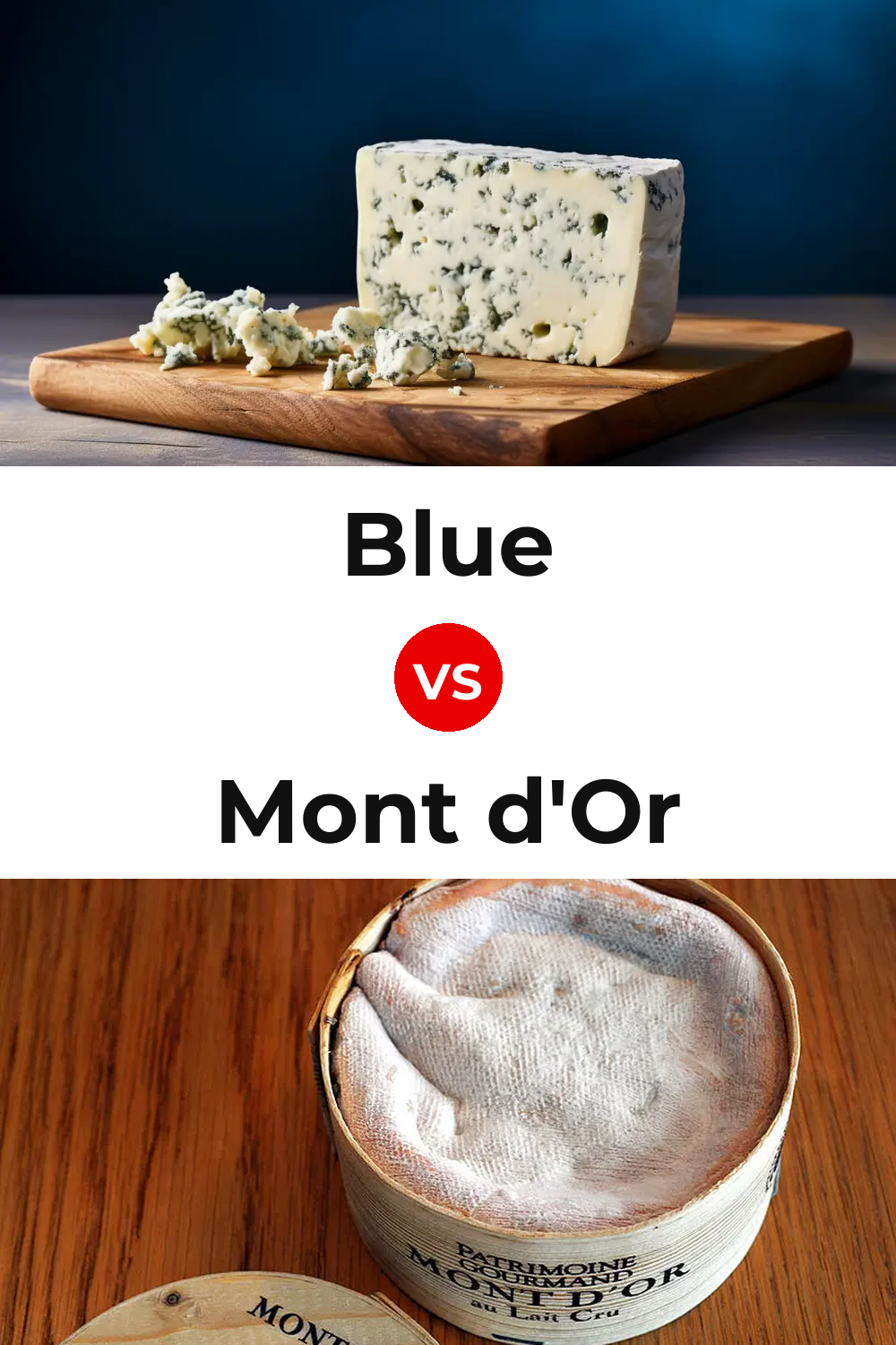 Blue Cheese vs Mont d'Or Cheese Pinterest comparison
