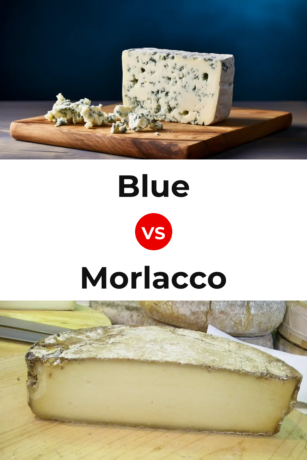 Blue Cheese vs Morlacco Cheese Pinterest comparison
