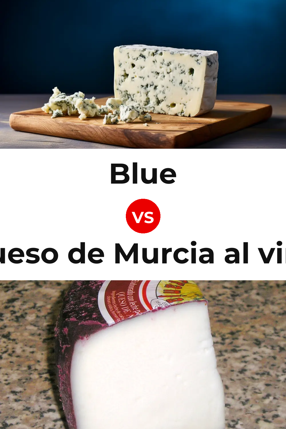 Blue Cheese vs Queso de Murcia al vino Pinterest comparison