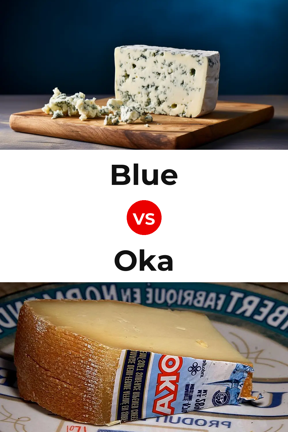 Blue Cheese vs Oka Cheese Pinterest comparison