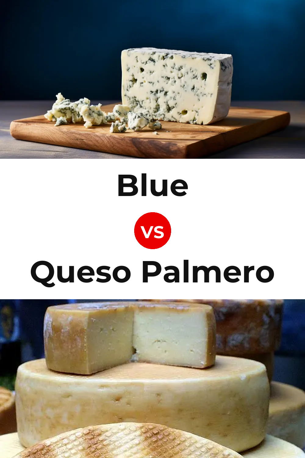 Blue Cheese vs Queso Palmero Pinterest comparison