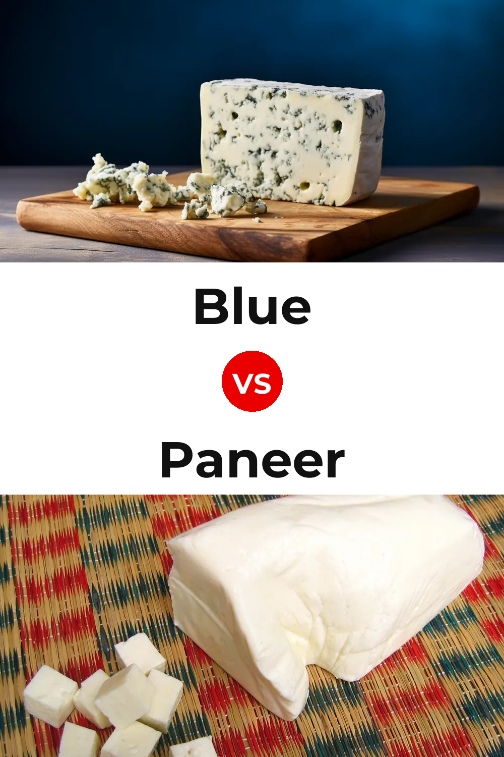 Blue Cheese vs Paneer Cheese Pinterest comparison
