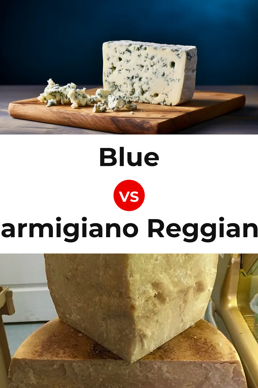Blue Cheese vs Parmigiano Reggiano Cheese Pinterest comparison
