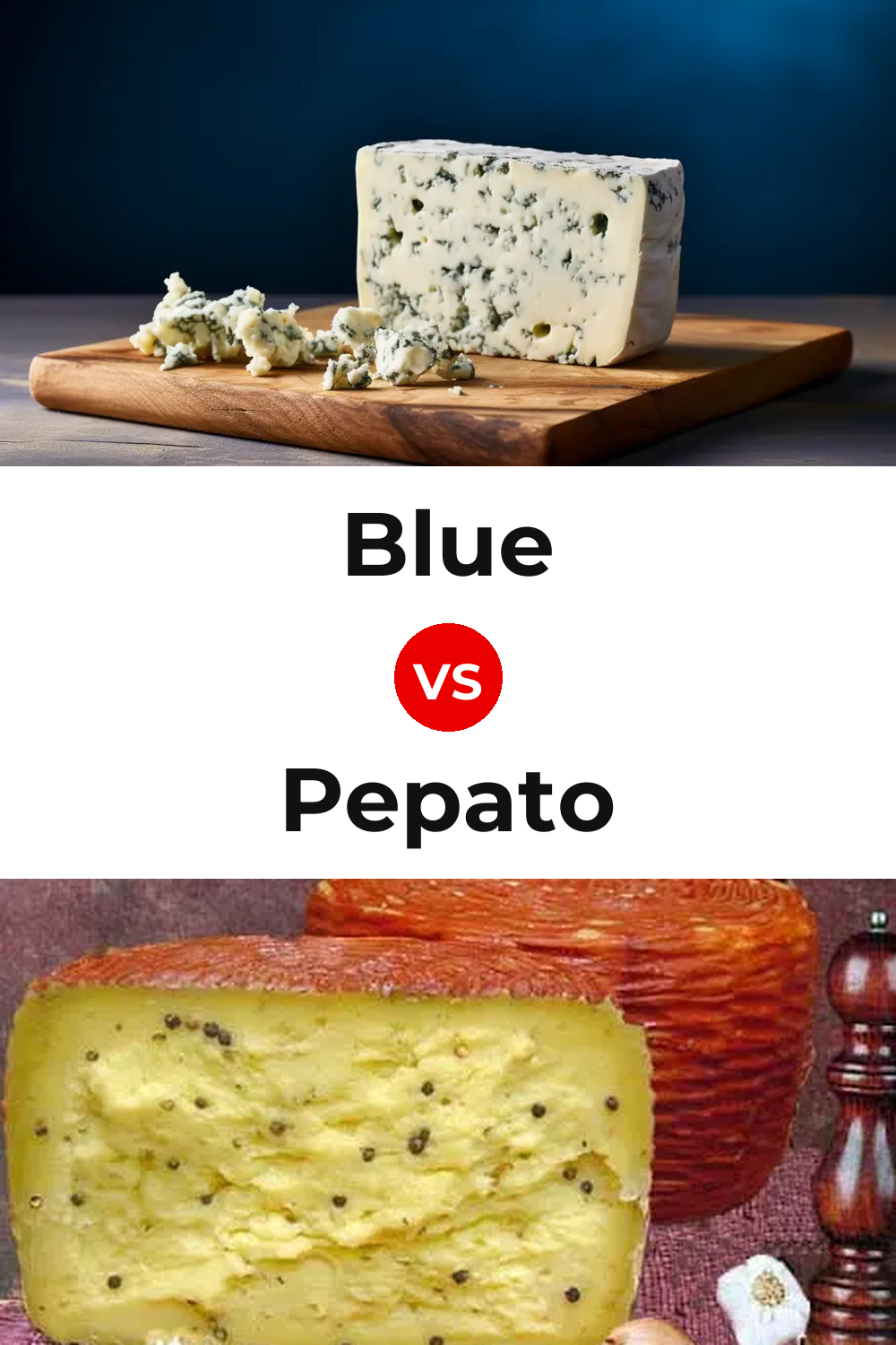 Blue Cheese vs Pepato Cheese Pinterest comparison