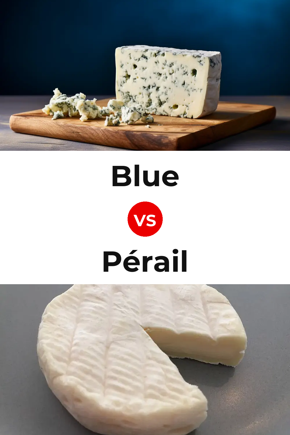 Blue Cheese vs Pérail Cheese Pinterest comparison