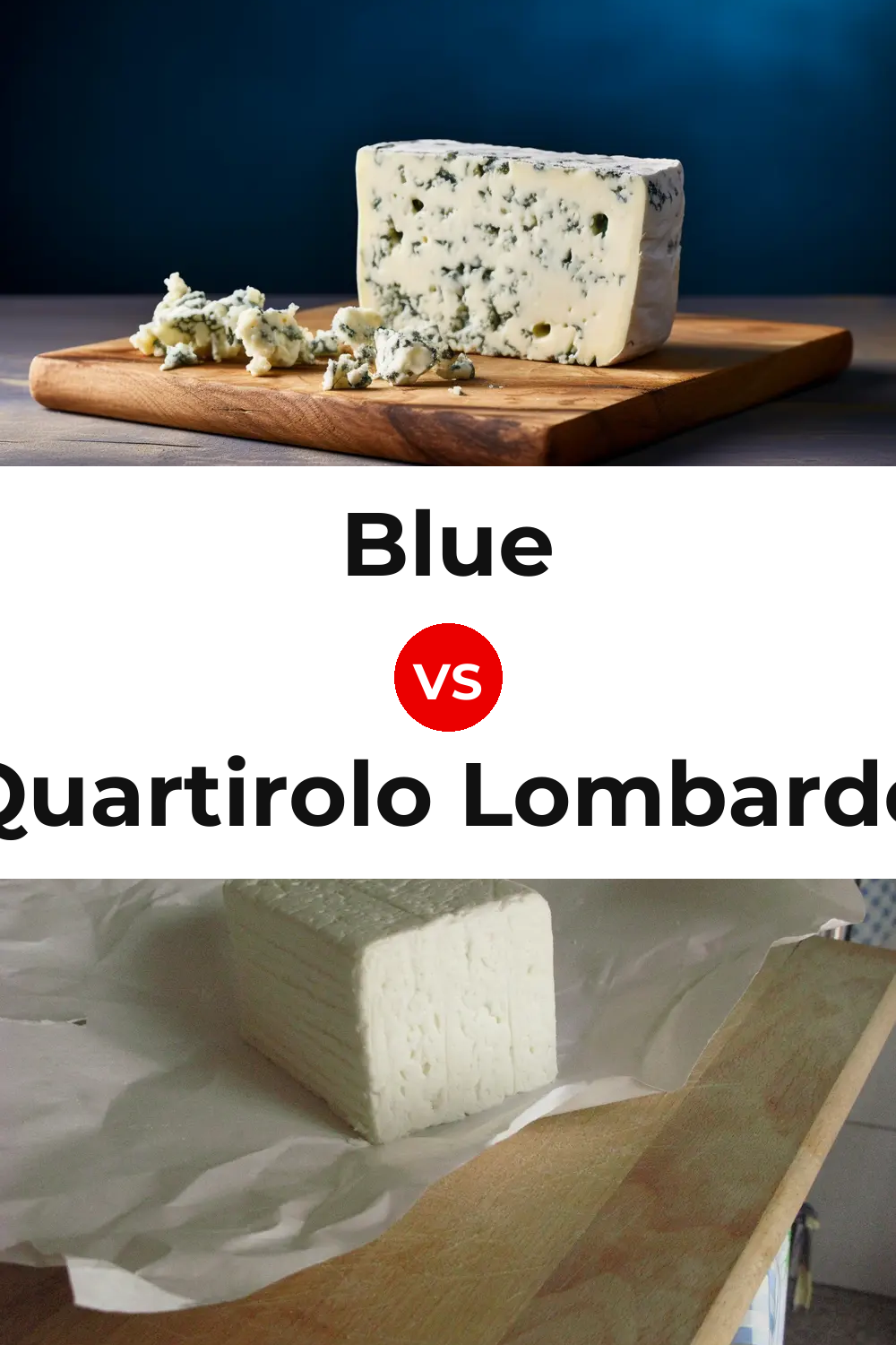 Blue Cheese vs Quartirolo Lombardo Cheese Pinterest comparison