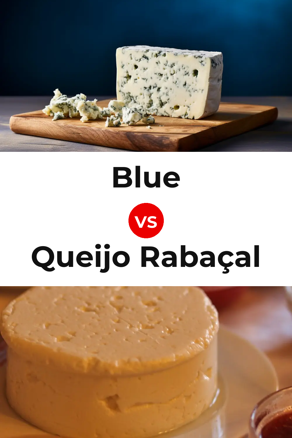 Blue Cheese vs Queijo Rabaçal Pinterest comparison
