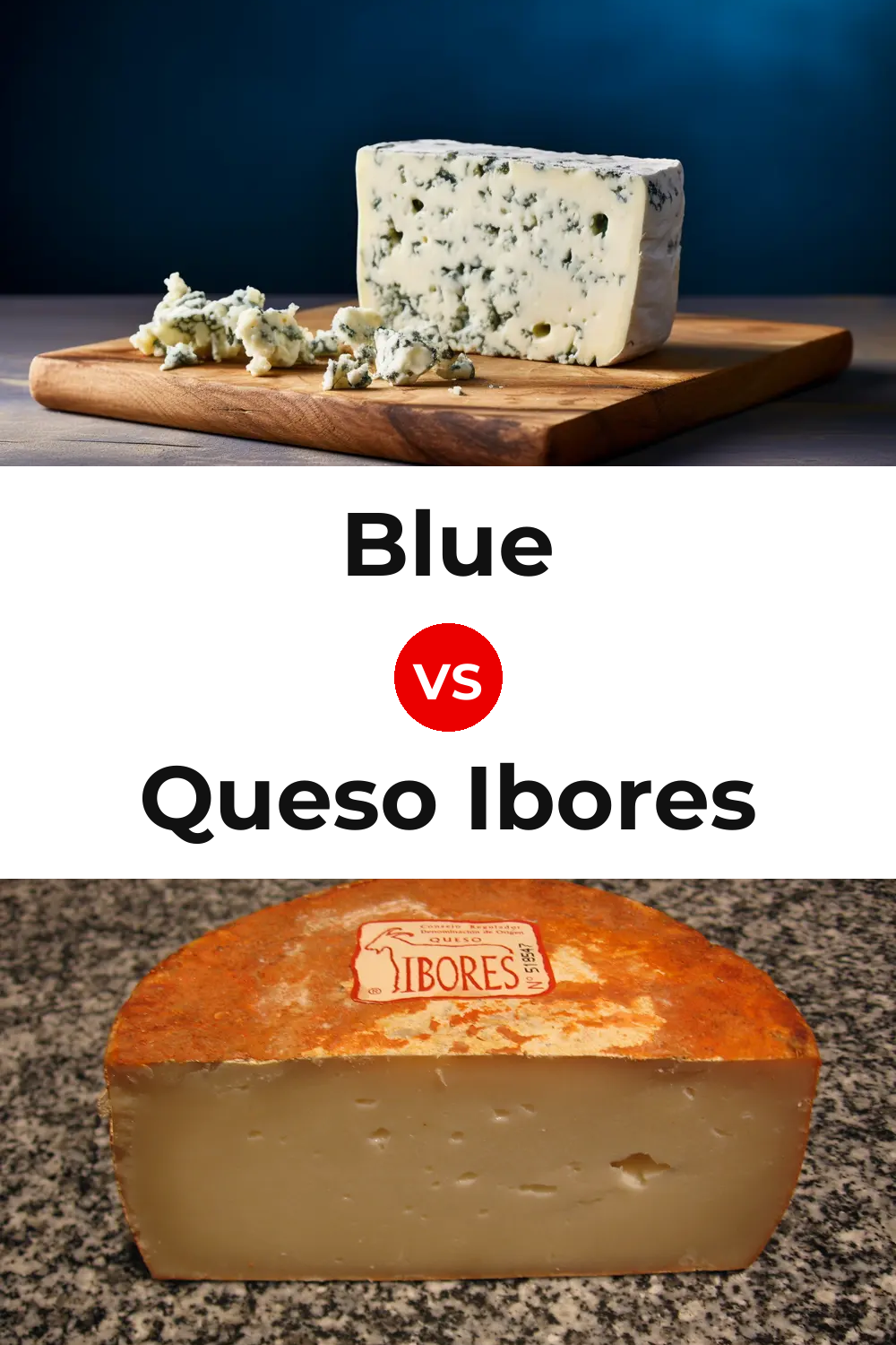 Blue Cheese vs Queso Ibores Pinterest comparison