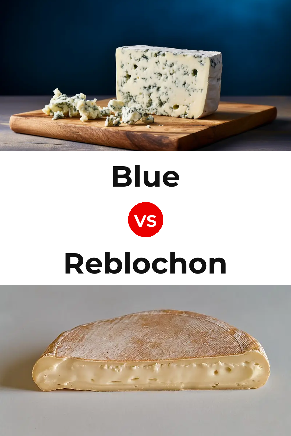 Blue Cheese vs Reblochon Cheese Pinterest comparison