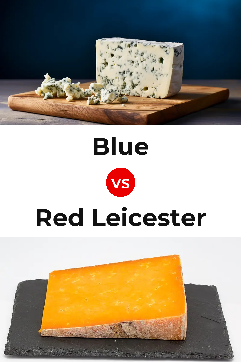 Blue Cheese vs Red Leicester Cheese Pinterest comparison