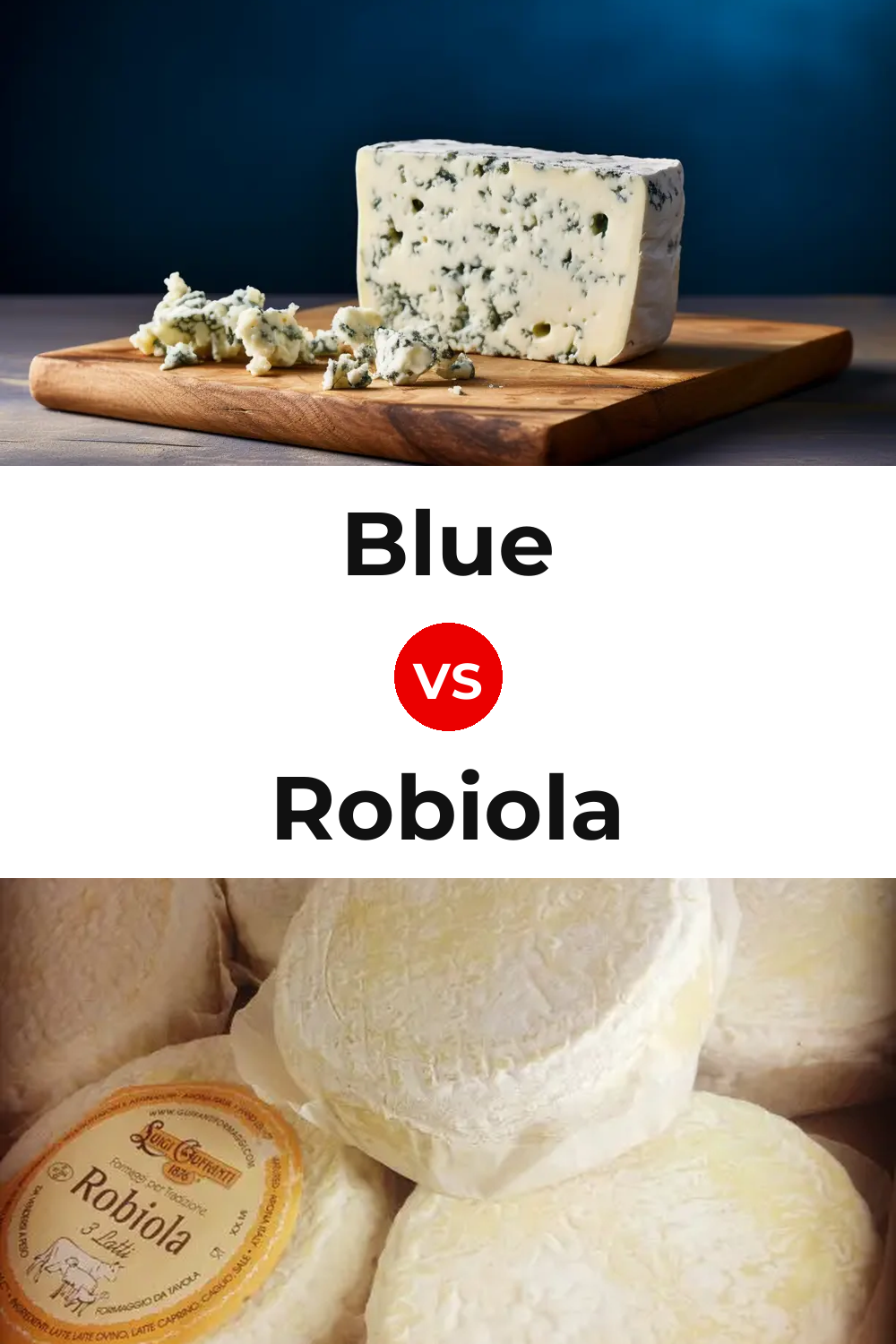 Blue Cheese vs Robiola Cheese Pinterest comparison