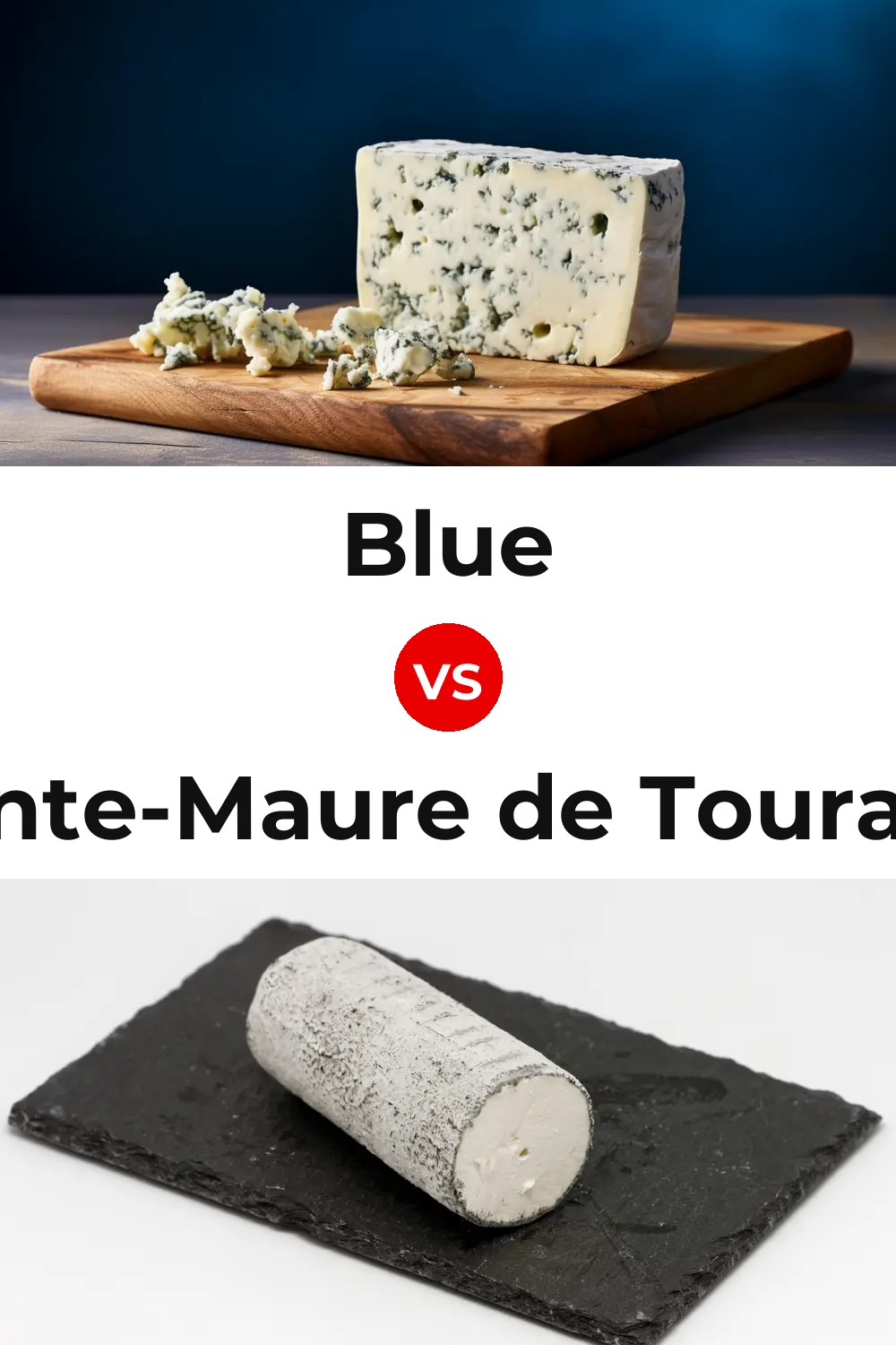 Blue Cheese vs Sainte-Maure de Touraine Cheese Pinterest comparison