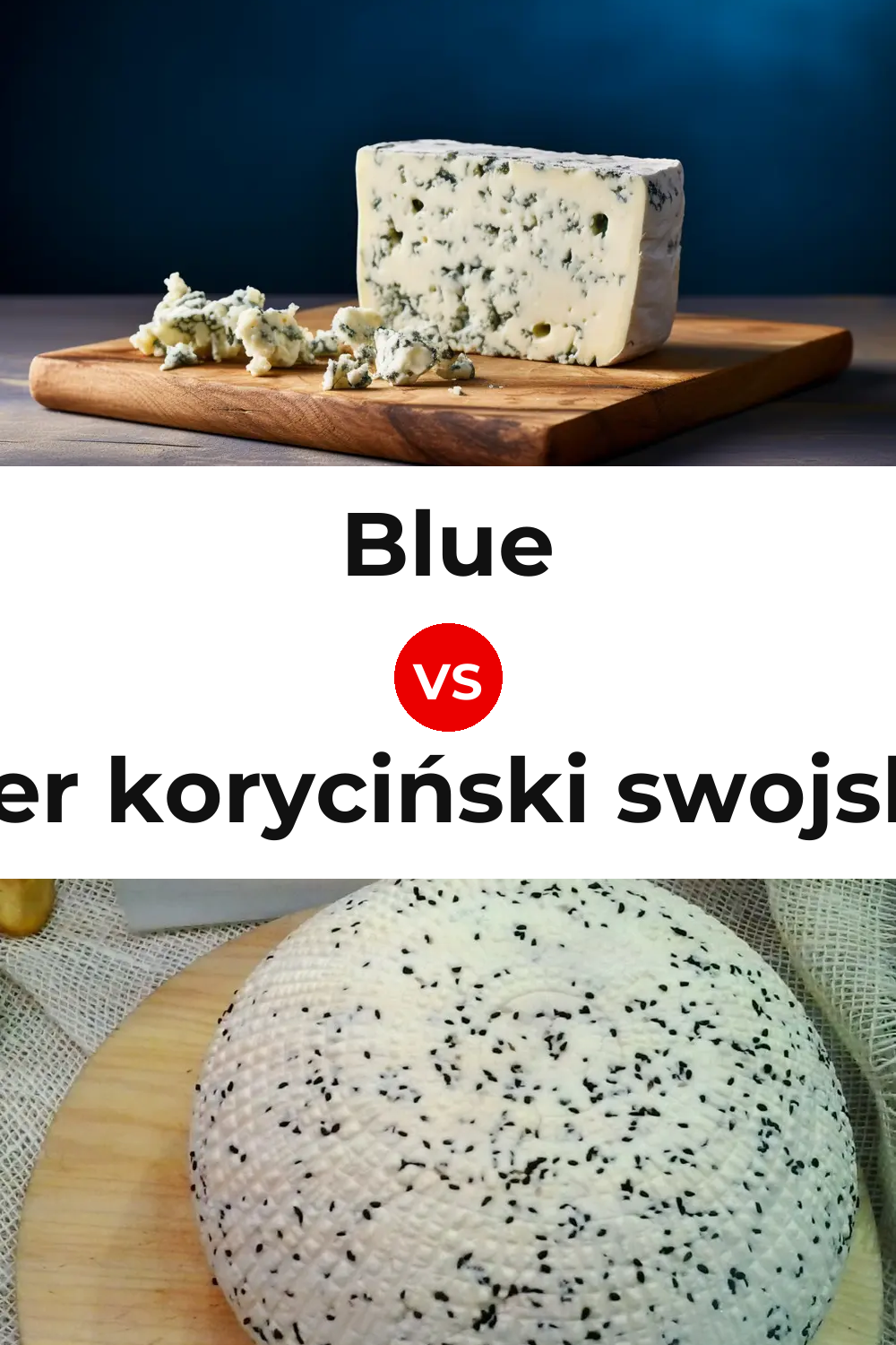 Blue Cheese vs Ser koryciński swojski Cheese Pinterest comparison
