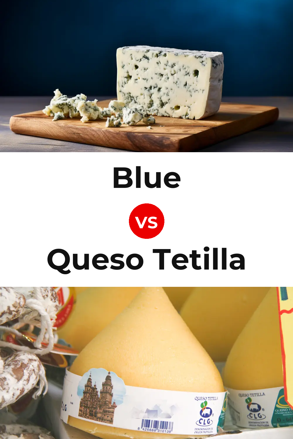 Blue Cheese vs Queso Tetilla Pinterest comparison