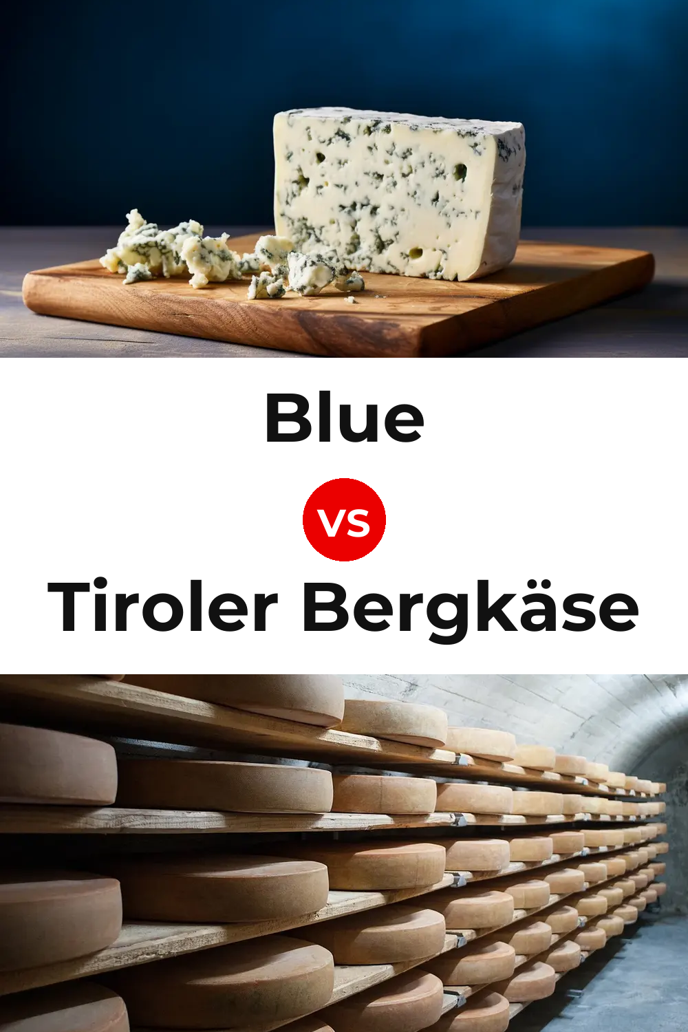 Blue Cheese vs Tiroler Bergkäse Cheese Pinterest comparison